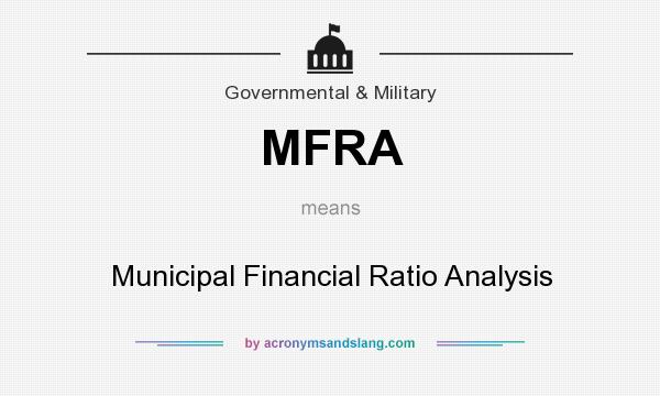What does MFRA mean? It stands for Municipal Financial Ratio Analysis