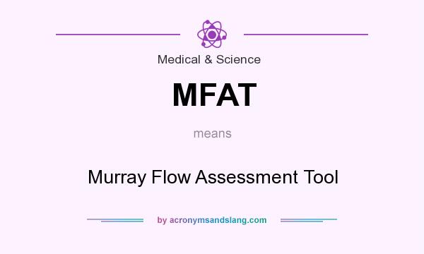 What does MFAT mean? It stands for Murray Flow Assessment Tool