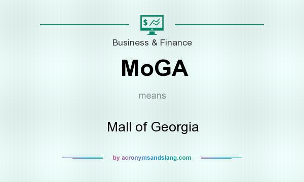 What does MoGA mean? It stands for Mall of Georgia