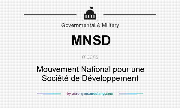 What does MNSD mean? It stands for Mouvement National pour une Société de Développement