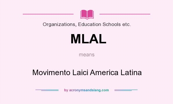What does MLAL mean? It stands for Movimento Laici America Latina