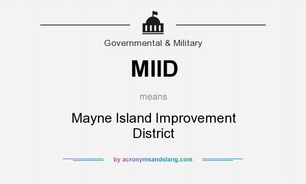 What does MIID mean? It stands for Mayne Island Improvement District