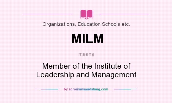 What does MILM mean? It stands for Member of the Institute of Leadership and Management