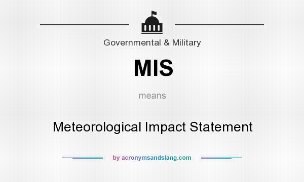 What does MIS mean? It stands for Meteorological Impact Statement