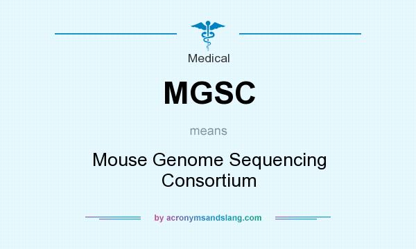 What does MGSC mean? It stands for Mouse Genome Sequencing Consortium