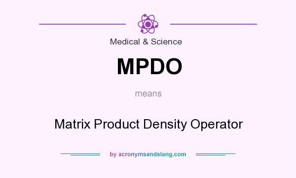 What does MPDO mean? It stands for Matrix Product Density Operator