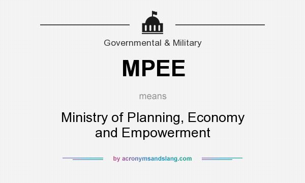 What does MPEE mean? It stands for Ministry of Planning, Economy and Empowerment