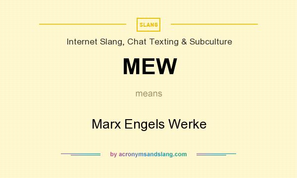 What does MEW mean? It stands for Marx Engels Werke