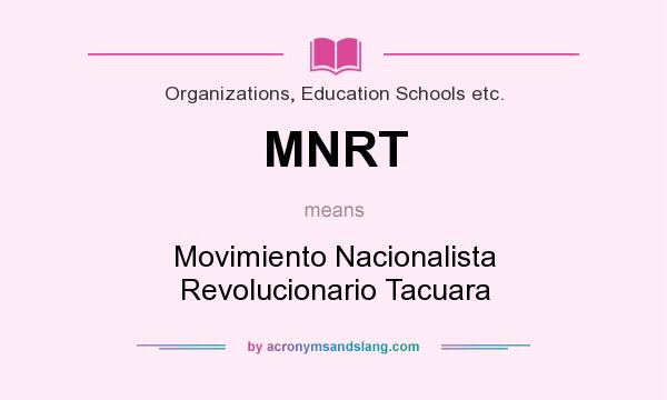 What does MNRT mean? It stands for Movimiento Nacionalista Revolucionario Tacuara
