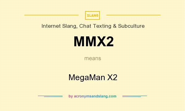 What does MMX2 mean? It stands for MegaMan X2