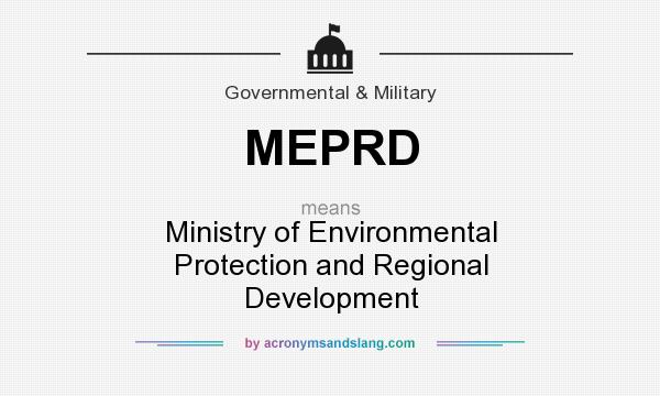 What does MEPRD mean? It stands for Ministry of Environmental Protection and Regional Development