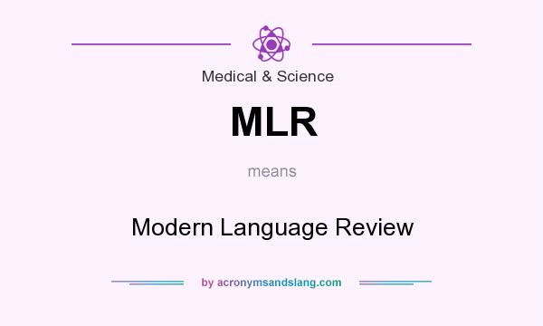 What does MLR mean? It stands for Modern Language Review