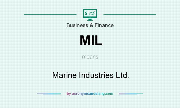 What does MIL mean? It stands for Marine Industries Ltd.