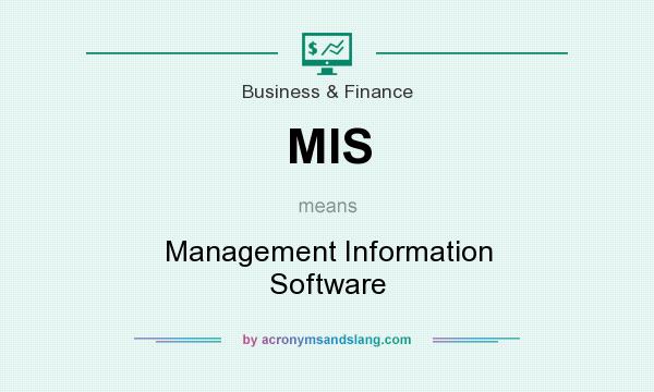 What does MIS mean? It stands for Management Information Software