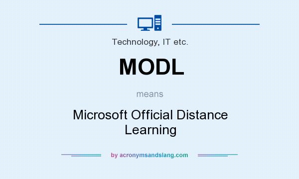 What does MODL mean? It stands for Microsoft Official Distance Learning
