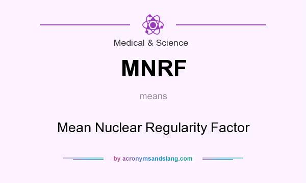 What does MNRF mean? It stands for Mean Nuclear Regularity Factor