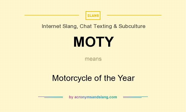 What does MOTY mean? It stands for Motorcycle of the Year