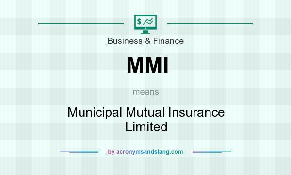What does MMI mean? It stands for Municipal Mutual Insurance Limited