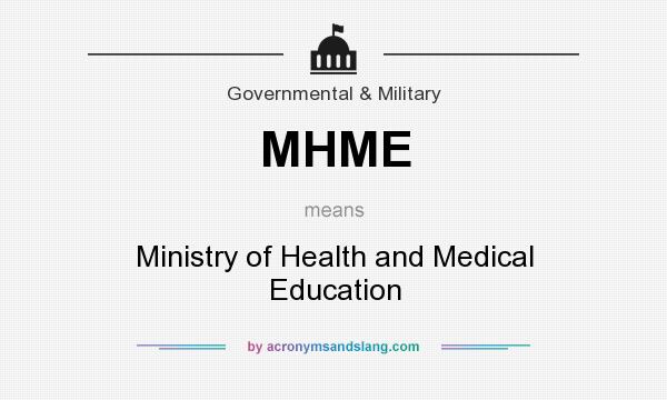 What does MHME mean? It stands for Ministry of Health and Medical Education