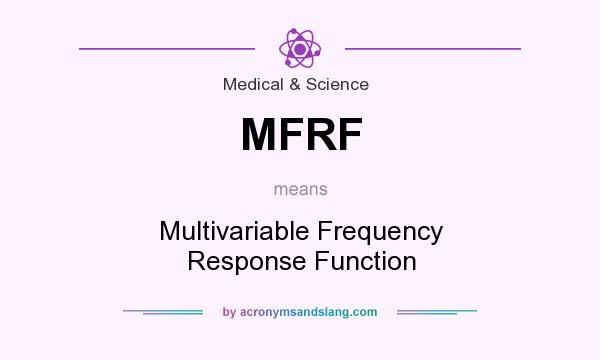 What does MFRF mean? It stands for Multivariable Frequency Response Function