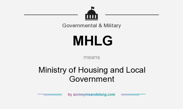 What does MHLG mean? It stands for Ministry of Housing and Local Government