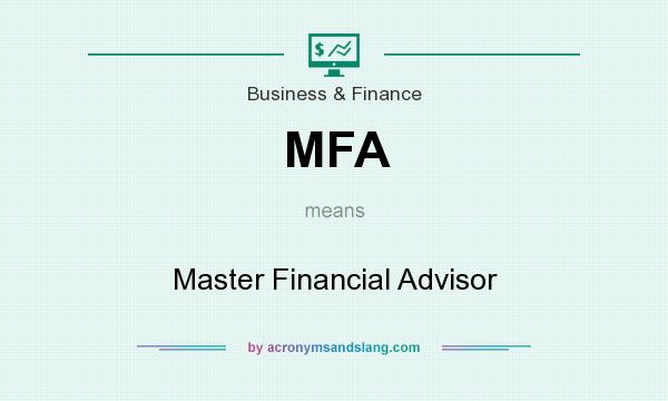 What does MFA mean? It stands for Master Financial Advisor