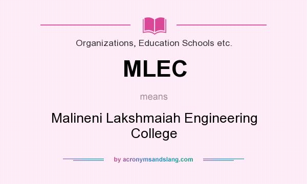 What does MLEC mean? It stands for Malineni Lakshmaiah Engineering College