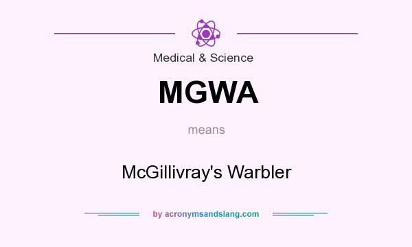 What does MGWA mean? It stands for McGillivray`s Warbler