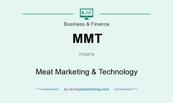 What does MMT mean? It stands for Meat Marketing & Technology