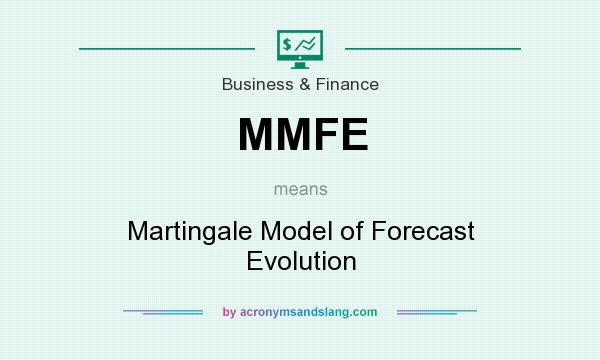 What does MMFE mean? It stands for Martingale Model of Forecast Evolution