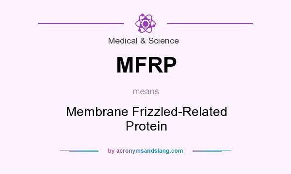 What does MFRP mean? It stands for Membrane Frizzled-Related Protein