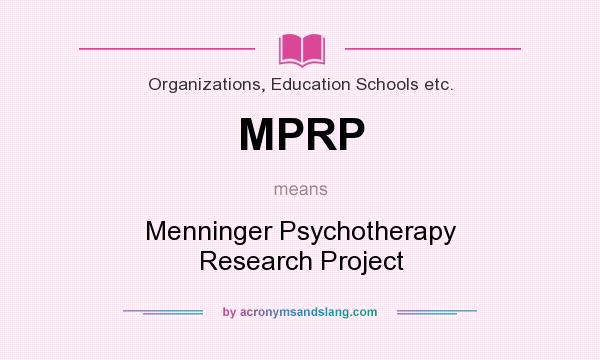 What does MPRP mean? It stands for Menninger Psychotherapy Research Project