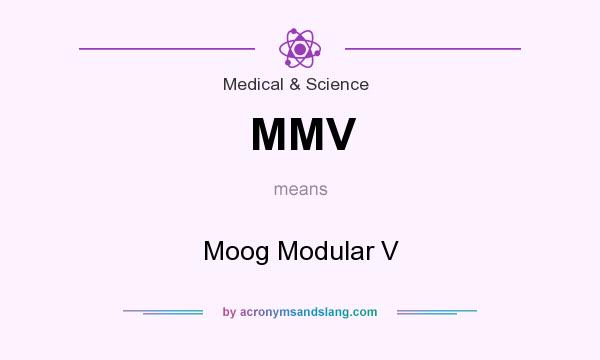 What does MMV mean? It stands for Moog Modular V