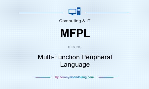 What does MFPL mean? It stands for Multi-Function Peripheral Language