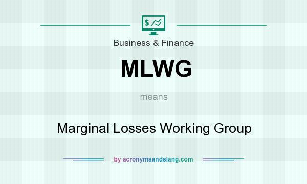 What does MLWG mean? It stands for Marginal Losses Working Group