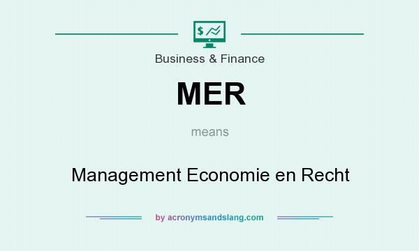 What does MER mean? It stands for Management Economie en Recht