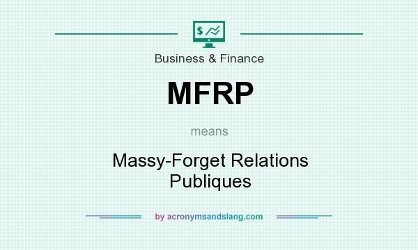What does MFRP mean? It stands for Massy-Forget Relations Publiques