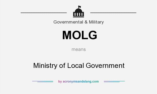What does MOLG mean? It stands for Ministry of Local Government