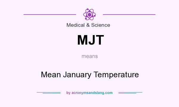 What does MJT mean? It stands for Mean January Temperature