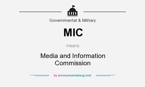 What does MIC mean? It stands for Media and Information Commission