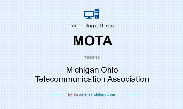 What does MOTA mean? It stands for Michigan Ohio Telecommunication Association