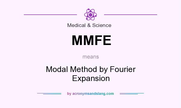 What does MMFE mean? It stands for Modal Method by Fourier Expansion