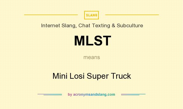 What does MLST mean? It stands for Mini Losi Super Truck
