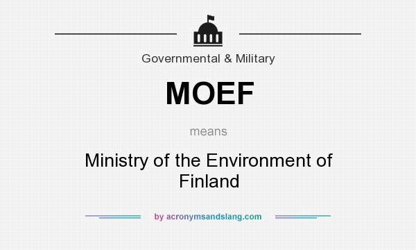 What does MOEF mean? It stands for Ministry of the Environment of Finland