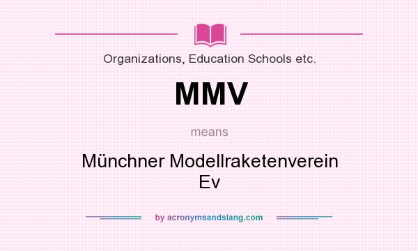 What does MMV mean? It stands for Münchner Modellraketenverein Ev