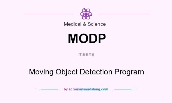 What does MODP mean? It stands for Moving Object Detection Program