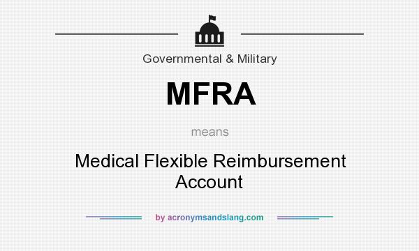 What does MFRA mean? It stands for Medical Flexible Reimbursement Account