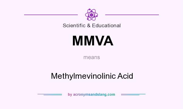 What does MMVA mean? It stands for Methylmevinolinic Acid