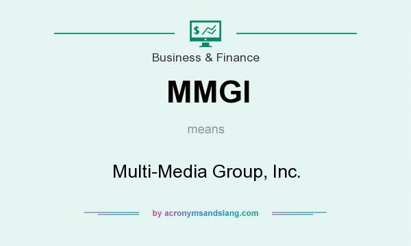 What does MMGI mean? It stands for Multi-Media Group, Inc.