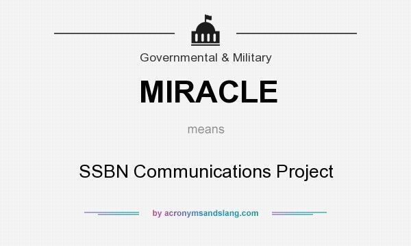 What does MIRACLE mean? It stands for SSBN Communications Project